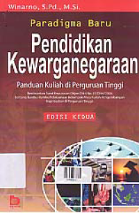 Image of PARADIGMA BARU PENDIDIKAN KEWARGANEGARAAN; Panduan Kuliah di Perguruan Tinggi