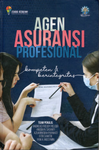 Image of AGEN ASURANSI PROFESIONAL : Kompeten & Berintegritas