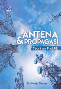 Image of ANTENA & PROPAGASI : Teori dan Praktik