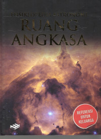 Image of ENSIKLOPEDIA ASTRONOMI : Ruang Angkasa