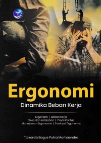 Image of ERGONOMI DINAMIKA BEBAN KERJA
