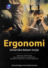 ERGONOMI DINAMIKA BEBAN KERJA