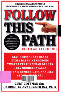 FOLLOW THIS PATH ( IKUTILAH JALUR INI )