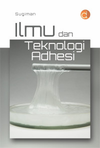 ILMU DAN TEKNOLOGI ADHESI