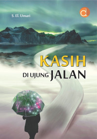 KASIH DI UJUNG JALAN