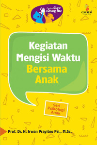 Image of KEGIATAN MENGISI WAKTU BERSAMA ANAK