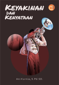 KEYAKINAN DAN KENYATAAN