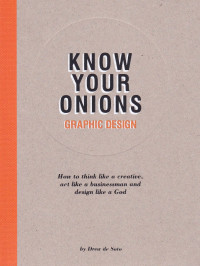 Image of KNOW YOUR ONIONS GRAPHIC DESIGN