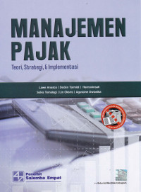 Image of MANAJEMEN PAJAK : Teori, Strategi, & Implementasi