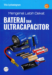 MENGENAL LEBIH DEKAT BATERI DAN ULTRACAPACITOR