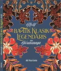 Image of MOTIF BATIK KLASIK LEGENDARIS DAN TURUNANNYA