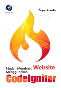 Image of MUDAH MEMBUAT WEBSITE MENGGUNAKAN CODELGNITER
