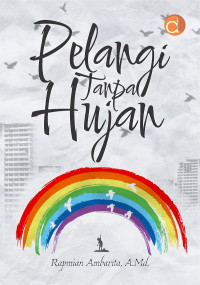 PELANGI TANPA HUJAN