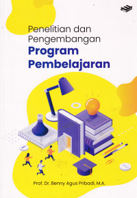 Image of PENELITIAN DAN PENGEMBANGAN PROGRAM PEMBELAJARAN