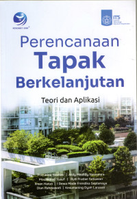 Image of PERENCANAAN TAPAK BERKELANJUTAN : Teori dan Aplikasi