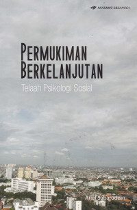 Image of PERMUKIMAN BERKELANJUTAN : Telaah Psikologi Sosial