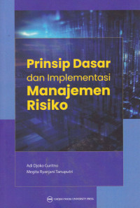 PRINSIP DASAR DAN IMPLEMENTASI MANAJEMEN RISIKO