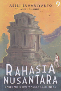 Image of RAHASIA NUSANTARA : Candi Misterius Wangsa Syailendra