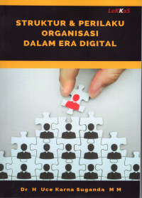 Image of STRUKTUR & PERILAKU OTGANISASI DALAM ERA DIGITAL