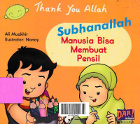 SUBHANALLAH MANUSIA BISA MEMBUAT PENSIL