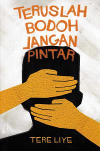 Image of TERUSLAH BODOH JANGAN PINTAR