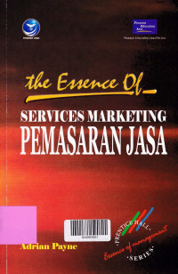 THE ESSENCE OF SERVICE MARKETING PEMASARAN JASA