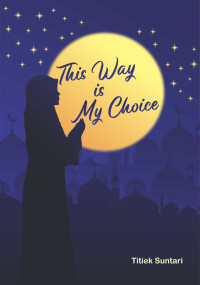 Image of THIS WAY IS MY CHOICE
