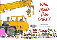 Image of WHO MADE THIS CAKE ?