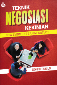 TEKNIK NEGOSIASI KEKINIAN (Now Everyone Can Negotiate)