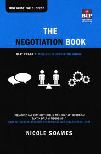 THE NEGOTIATION BOOK; Mengungkap Kiat-Kiat untuk Menghadapi Taktik dalam Negosiasi